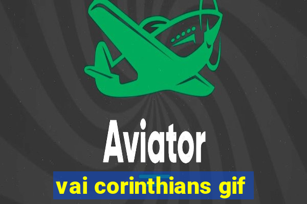 vai corinthians gif